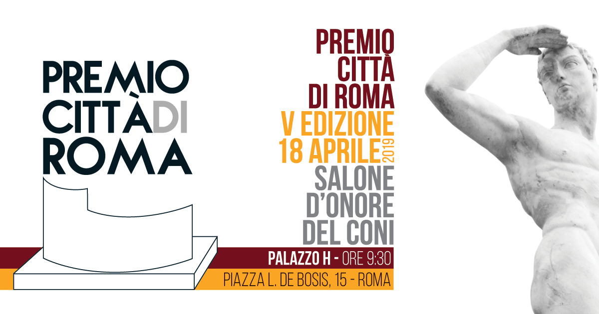 Scopri di più sull'articolo Giovedì 18 aprile, al Salone d’Onore del CONI, la V edizione del Premio Città di Roma